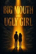 Big Mouth and Ugly Girl