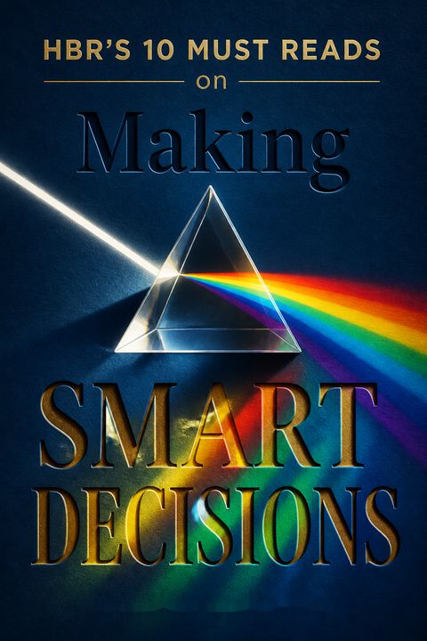 Guía HBR: 10 lecturas esenciales sobre cómo tomar decisiones inteligentes