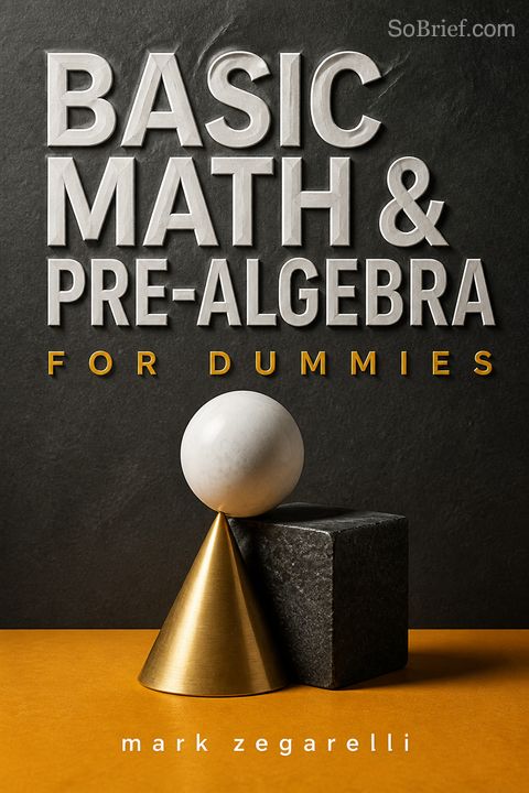 Basic Math &amp; Pre-Algebra For Dummies
