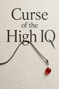 Curse of the High IQ