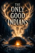 The Only Good Indians