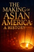 The Making of Asian America