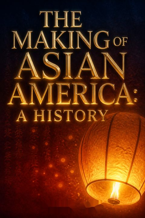 The Making of Asian America