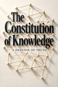 The Constitution of Knowledge