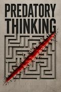 Predatory Thinking
