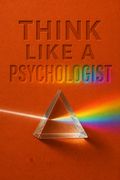 Think Like a Psychologist