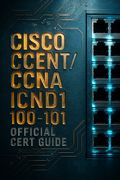 Cisco CCENT/CCNA ICND1 100-101 Official Cert Guide