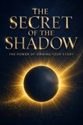 The Secret of the Shadow