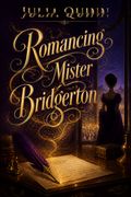 Romancing Mister Bridgerton