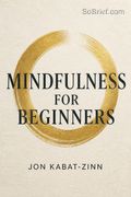 Mindfulness for Beginners