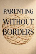 Parenting Without Borders