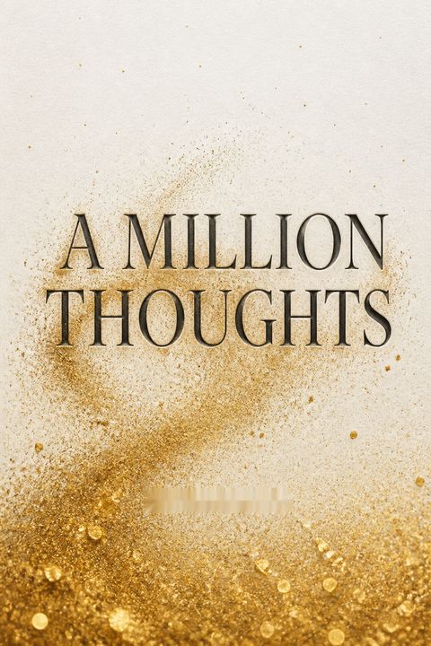 A Million Thoughts