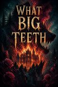 What Big Teeth