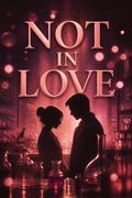 Not in Love