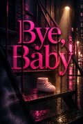 Bye, Baby