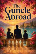 The Guncle Abroad