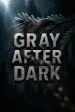 Gray After Dark