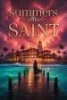 Summers at the Saint