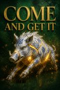 Come and Get It