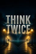 Think Twice