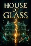 House of Glass