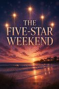 The Five-Star Weekend