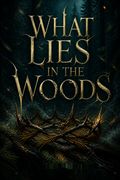 What Lies in the Woods
