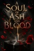 A Soul of Ash and Blood
