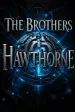 The Brothers Hawthorne
