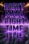 Right Man, Right Time