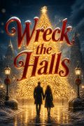 Wreck the Halls