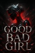 Good Bad Girl