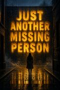 Just Another Missing Person