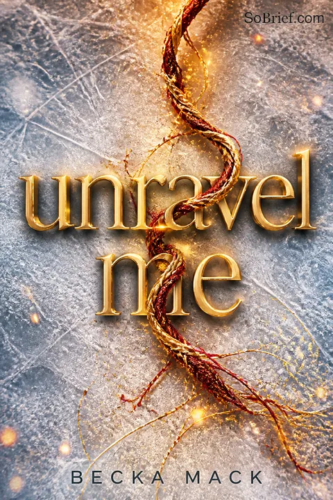 Cover of Unravel Me