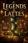 Legends &amp; Lattes