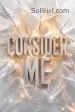 Consider Me
