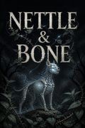 Nettle &amp; Bone
