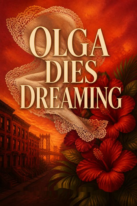 Olga Dies Dreaming by Xóchitl González