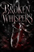 Broken Whispers