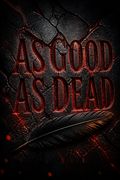 As Good As Dead