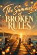 The Summer of Broken Rules