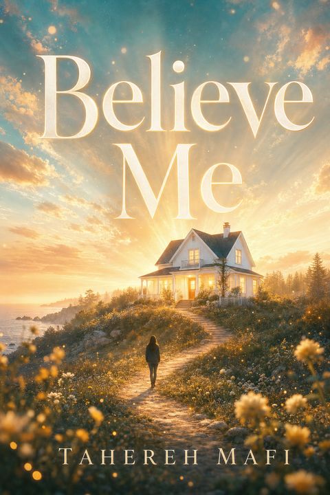 Believe Me by Tahereh Mafi