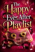 The Happy Ever After Playlist