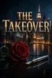 The Takeover