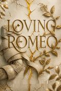 Loving Romeo