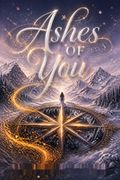 Ashes of You