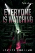 Everyone Is Watching