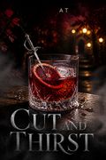 Cut and Thirst