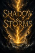 Shadow &amp; Storms