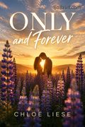 Only and Forever